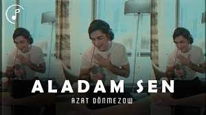 Azat Donmezow - Aladam sen (mood video) 4k