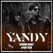 Serdar Agaly & Aydayozin - Yandy 2023 official clip