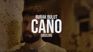 Burak Bulut - Cano official clip
