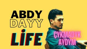 Abdy Dayy - Life (sözlerilyricsremake)