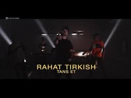 Rahat Tirkish - Tans et 2023 official clip