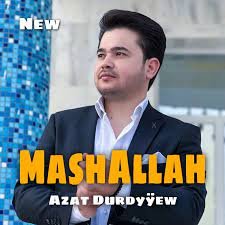 Azat Durdyyew  Mashallah 2023  Official Music