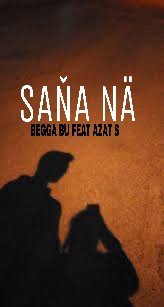 Begga Bu ft Azat S - Sana Na