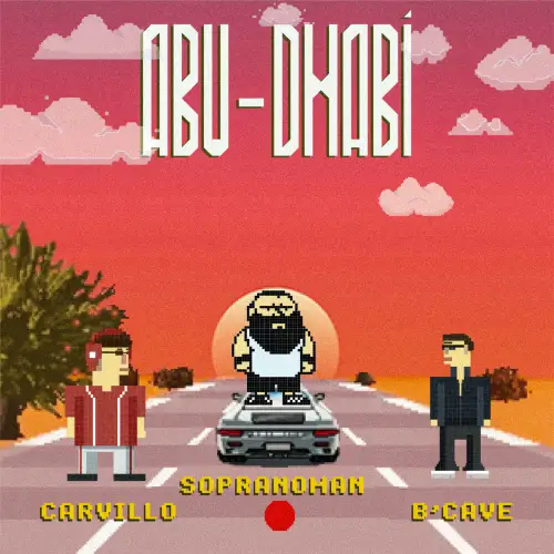 Sopranoman & Carvillo & B’Cave - Abu-Dhabi (official audio)