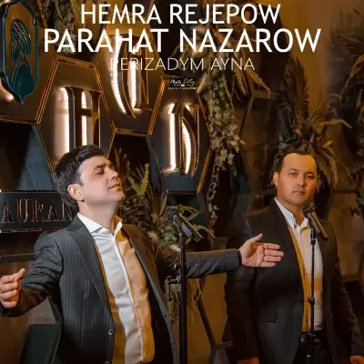 Hemra Rejepow & Parahat Nazarow - Aýnam 2023