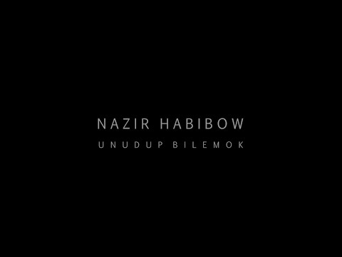 Nazir Habibow - Unudyp bilemok 2023 arzuwfilm.com