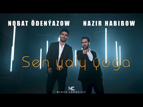 Nobat Odenyazow ft Nazir Habibow - Sen yaly yoga 2023