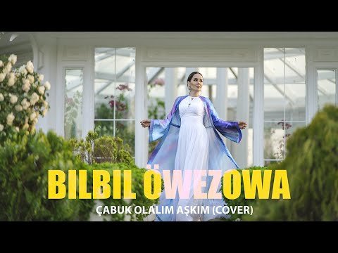 Bilbil Öwezowa - Çabuk Olalım Aşkım 2023 cover.