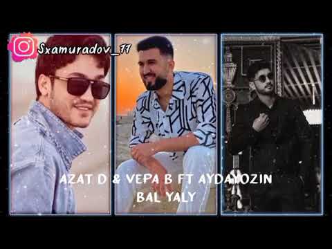 : Azat Donmezow ft Vepa Batyrow & Aydayozin- Bal yaly 2023 official audio