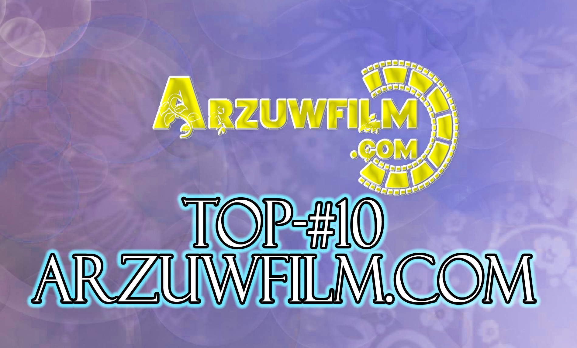 TOP #10 arzuwfilm.com Sentyabr siz hem oz halan aydymlarynyzy bellap gecin