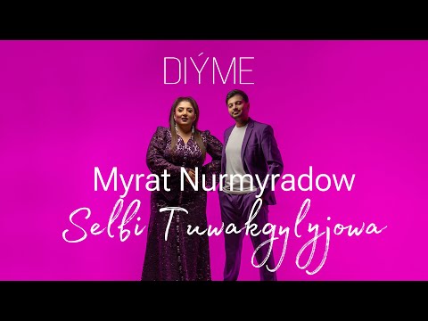 Selbi T & Myrat N - Diyme 2023