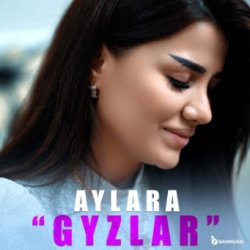 Aylara - Gyzlar 2023