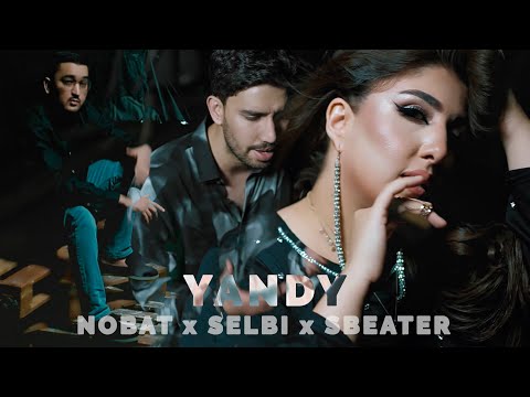 Nobat O ft Selbi T & Sebater - Yandy