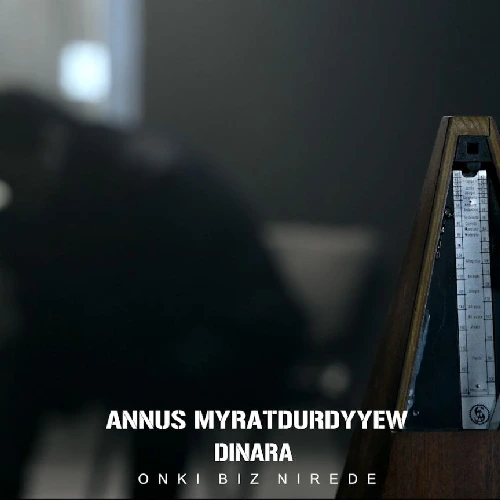 Annush Myratdurdyyew - Onki Biz Nirede ( & Dinara ) _ Official Video