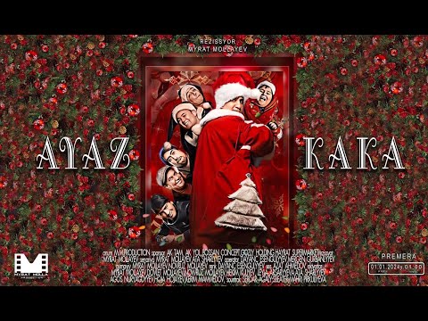 Ayaz Kaka Taze yyl film 2024 ( Myrat Molla)