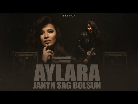 : AYLARA -JANYN SAG BOLSUN 2024