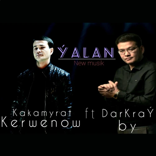 DarKraY ft Kakamyrat Kerwenow _ Ŷalan 2024