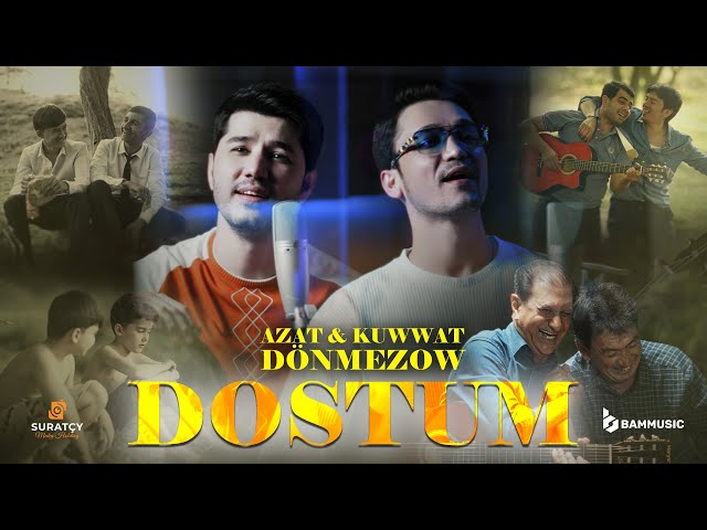 AZAT _ KUWWAT DÖNMEZOW - DOSTUM (Cover Video Ibrat Azamatov 2024)