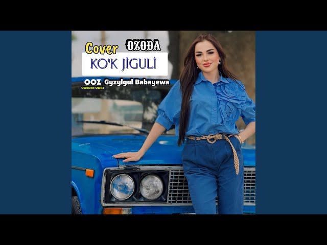 Gyzylgul Babayewa - Kok jiguli 2024 (official audio) cover