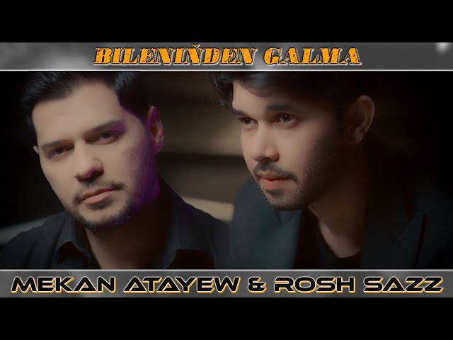 Mekan Atayew ft. Rosh sazz - Bileniňden Galma 2024