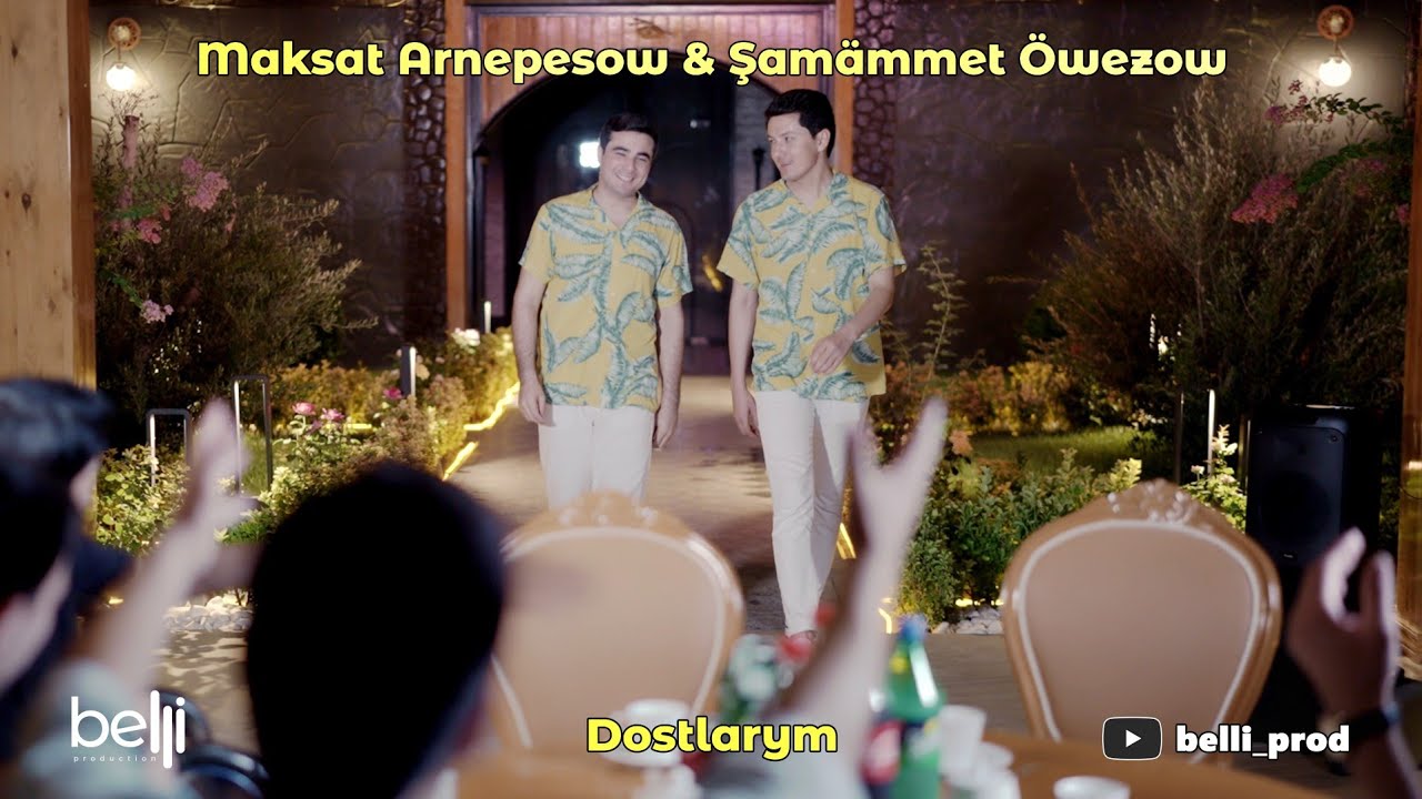 Maksat Arnepesow ft Shamammet Owezow - Dostlarym 2024