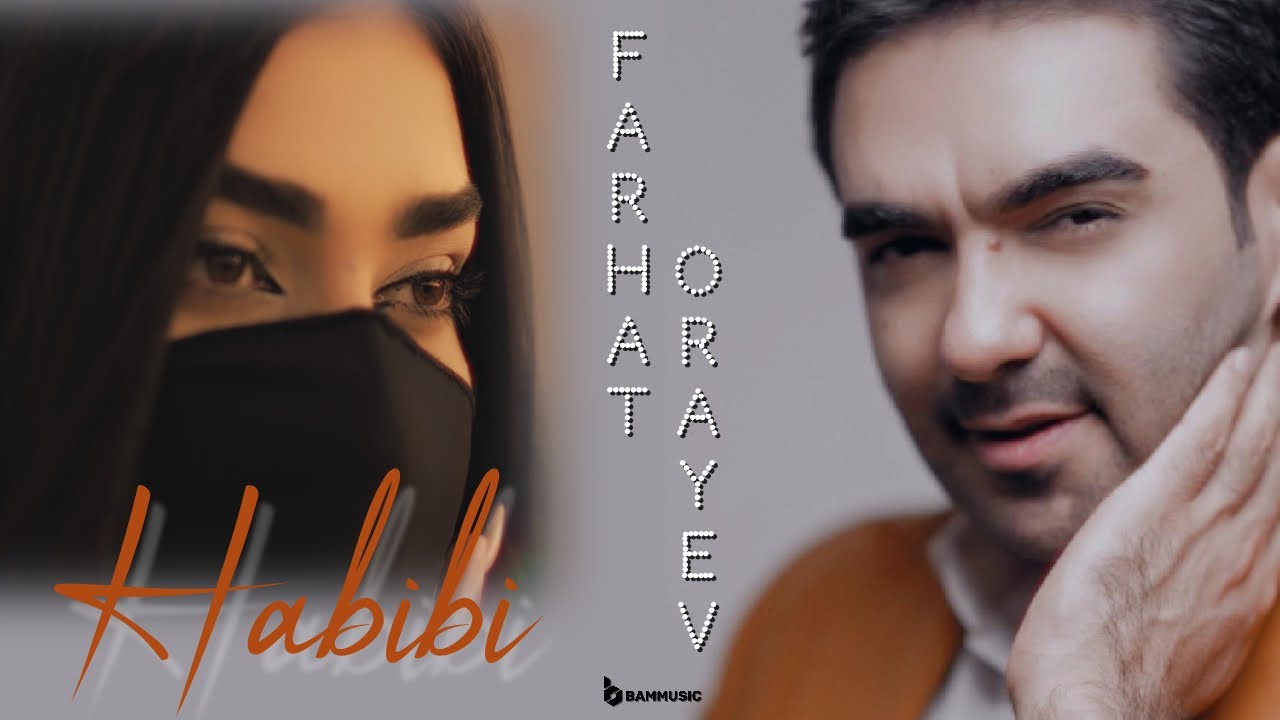 FARHAT ORAYEV - HABIBI (Official Video 2024