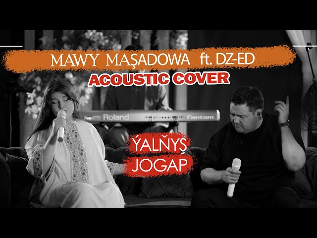 Dz-ED ft. MAWY MASHADOWA - Yalnysh Jogap (Acoustic Version) [Official Music Video]