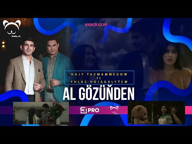 Hajy Yazmammedow _ Yhlas Hojagulyyew - Al Gözüňden __ 2024 Official Video