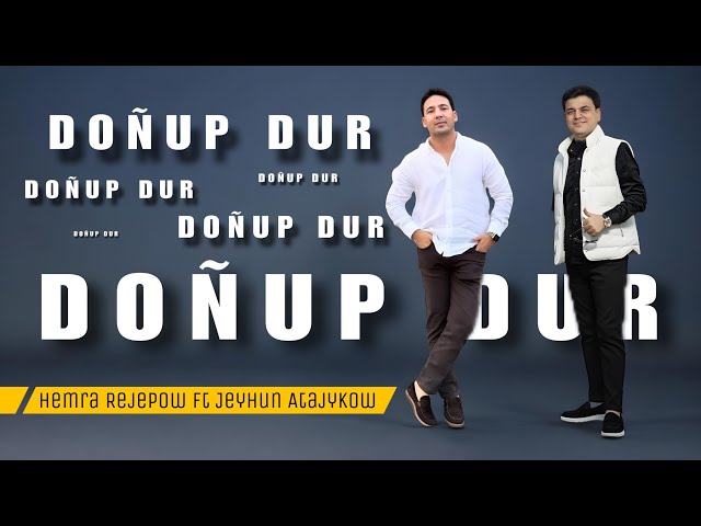 Hemra Rejepow _ Jeyhun Atajykow 2024 - Donup dur (Official Music)