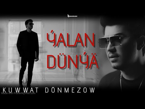 KUWWAT DÖNMEZOW - ÝALAN DÜNÝÄ (Official Video 2024)