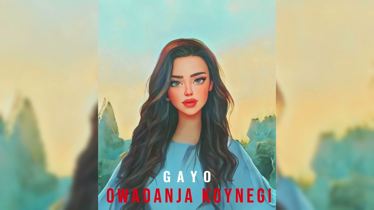 Gayo - Owadanja koynegi (Official video 2024)