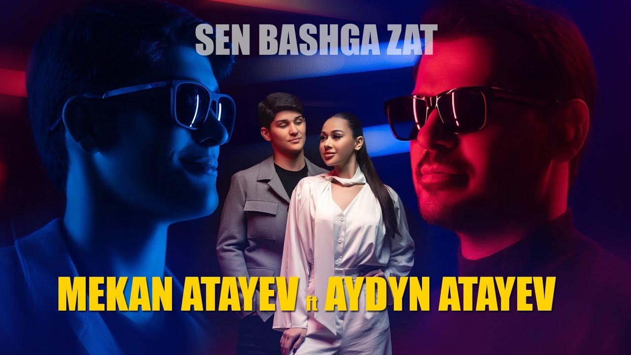 Mekan Atayew ft. Aydyn Atayew - Sen Bashga Zat 2025 (