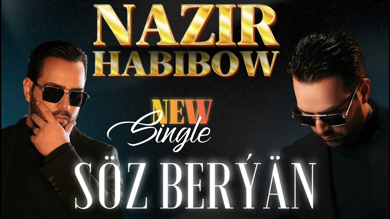 NAZIR HABIBOW - SOZ BERYAN (TURKMEN KLIP 2024)